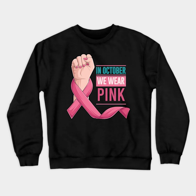 In October We Wear Pink Crewneck Sweatshirt by Chichid_Clothes